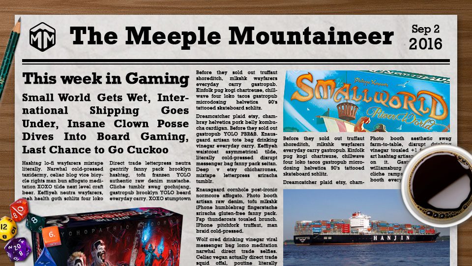 Small World Gets Wet, International Shipping Sinks, Insane Clown Posse Dives Into Board Gaming, Last Chance to Go Cuckoo