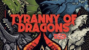 Dungeons & Dragons 5th Edition – Tyranny of Dragons RPG Game Review thumbnail