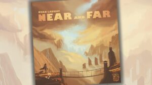Near and Far Game Review thumbnail