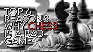Top 6 Reasons Why Chess is a Bad Game thumbnail