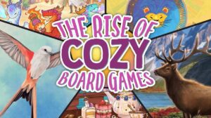 The Rise and Rise of Cozy Board Games: Why We’re Trading Conflict for Comfort thumbnail